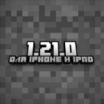 Minecraft PE 1.21.0 (для iOS)