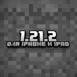 Minecraft PE 1.21.2 (для iOS)